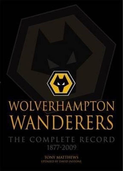 Wolverhampton Wanderers, Tony Matthews - Paperback - 9781780911342