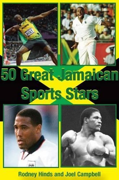 50 Great Jamaican Sports Stars, Rodney Hinds ; Joel Campbell - Paperback - 9781780913179