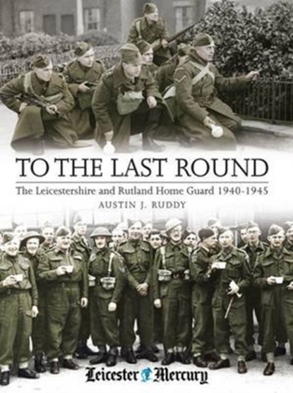 To the Last Round, Austin J. Ruddy - Paperback - 9781780914442