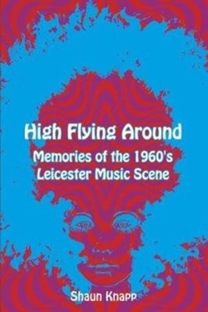 High Flying Around, Shaun Knapp - Paperback - 9781780915500