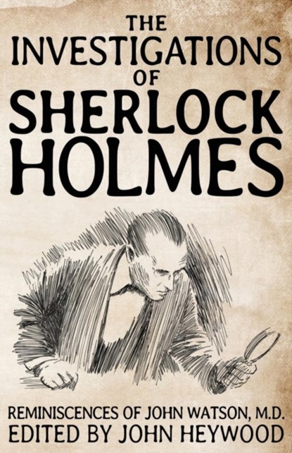 The Investigations of Sherlock Holmes, John Heywood - Paperback - 9781780926070
