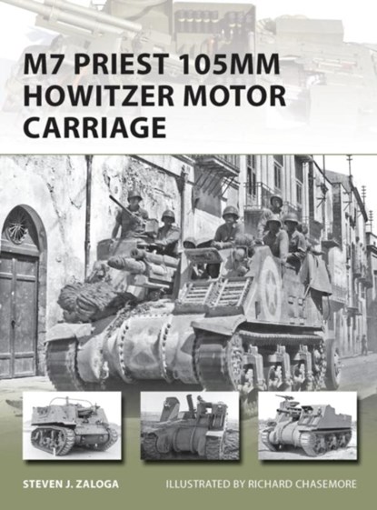 M7 Priest 105mm Howitzer Motor Carriage, Steven J. (Author) Zaloga - Paperback - 9781780960234