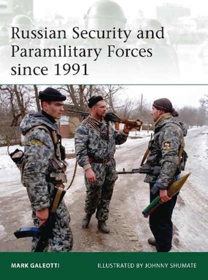 Russian Security and Paramilitary Forces since 1991, Mark (New York University Galeotti - Paperback - 9781780961057