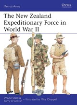 The New Zealand Expeditionary Force in World War II - Wayne Stack ; Barry O’Sullivan - 9781780961118