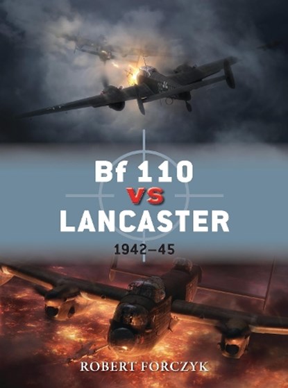Bf 110 vs Lancaster, Robert Forczyk - Paperback - 9781780963167