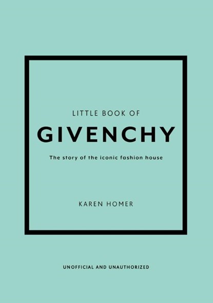 Little Book of Givenchy, Karen Homer - Gebonden Gebonden - 9781780972770