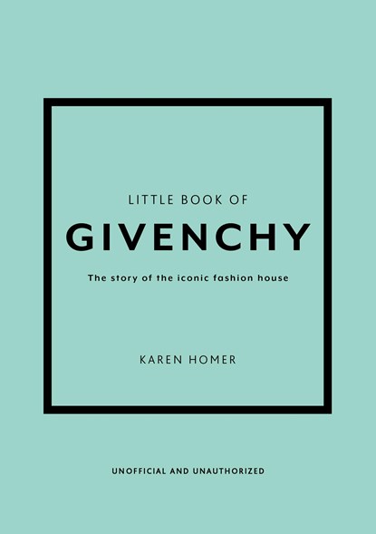 Little Book of Givenchy, Karen Homer - Gebonden Gebonden - 9781780972770