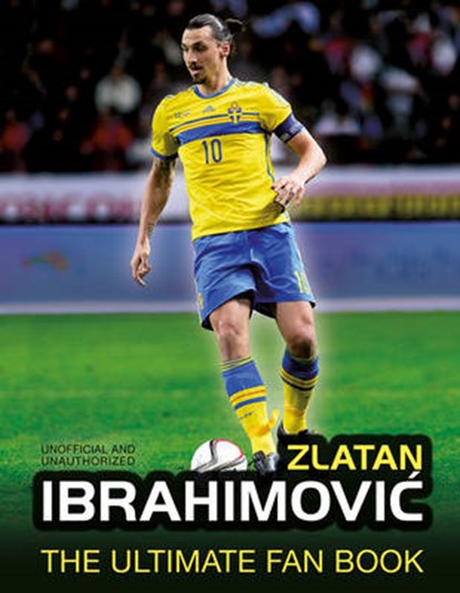 Zlatan Ibrahimovic, BESLEY,  Adrian - Gebonden - 9781780977676