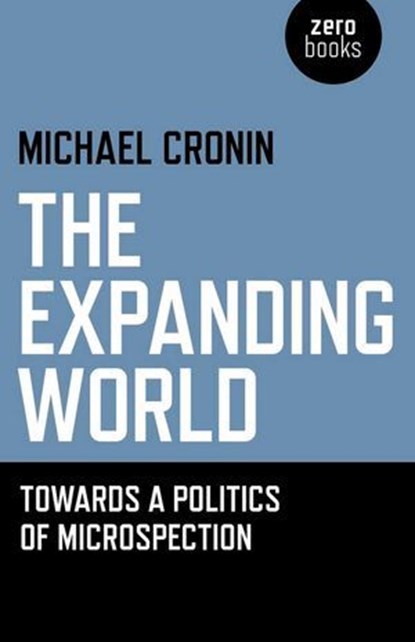 Expanding World, Michael Cronin - Ebook - 9781780990781