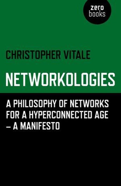 Networkologies, Christopher Vitale - Ebook - 9781780991764