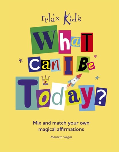 Relax Kids: What Can I Be Today?, Marneta Viegas - Paperback - 9781780992471
