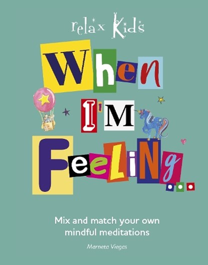 Relax Kids: When I'm Feeling..., Marneta Viegas - Paperback - 9781780992501