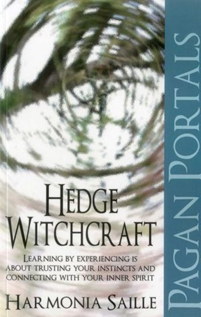 Pagan Portals - Hedge Witchcraft, Harmonia Saille - Ebook - 9781780993300