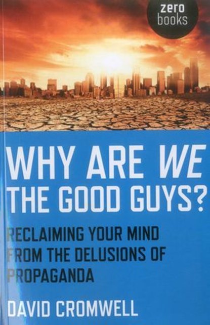 Why Are We The Good Guys?, David Cromwell - Ebook - 9781780993669