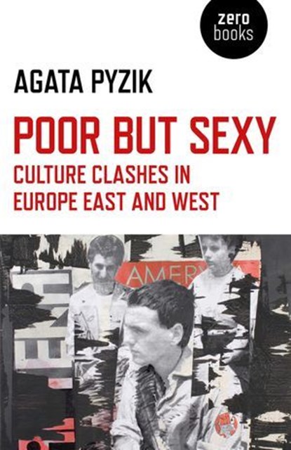 Poor but Sexy, Agata Pyzik - Ebook - 9781780993959