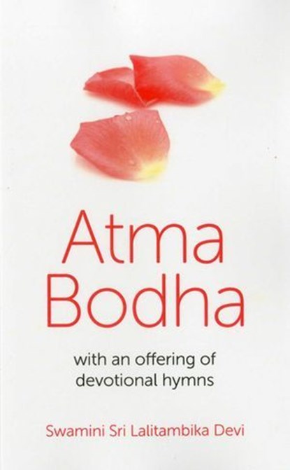 Atma Bodha, Swamini Sri Lalitambika Devi - Ebook - 9781780993997