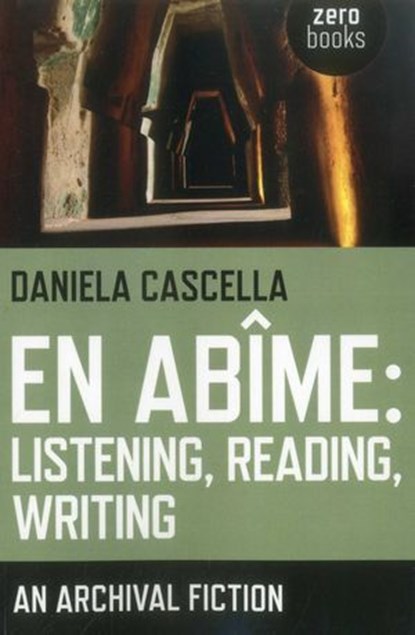 En Abime: Listening, Reading, Writing, Daniela Cascella - Ebook - 9781780994048