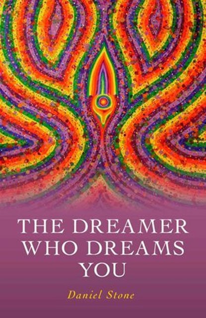 Dreamer Who Dreams You, Daniel Stone - Ebook - 9781780994253