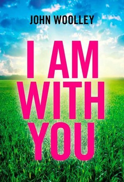 I Am With You, John T. Woolley, University of California - Ebook - 9781780994857