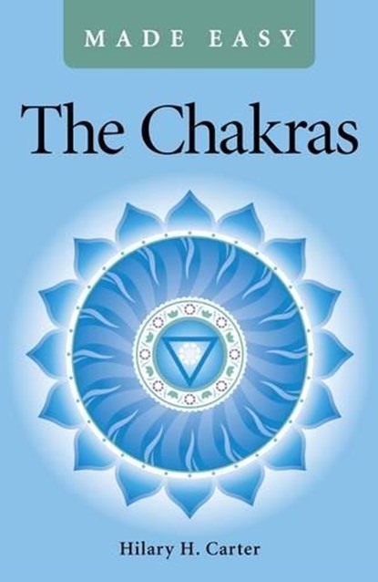 The Chakras Made Easy, Hilary H. Carter - Paperback - 9781780995151