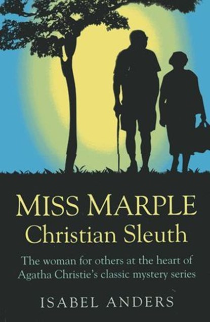 Miss Marple: Christian Sleuth, Isabel Anders - Ebook - 9781780995441