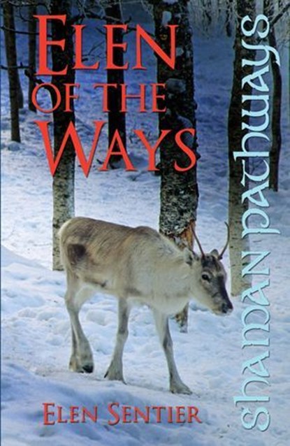 Shaman Pathways - Elen of the Ways, Elen Sentier - Ebook - 9781780995601