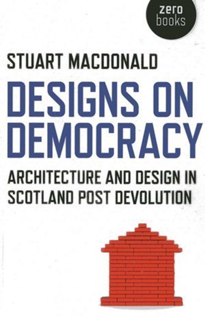 Designs on Democracy, Stuart MacDonald - Ebook - 9781780996394