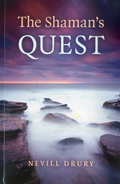 Shaman's Quest, Nevill Drury - Ebook - 9781780996523