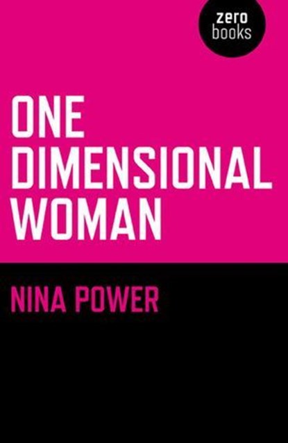 One Dimensional Woman, Nina Power - Ebook - 9781780997377