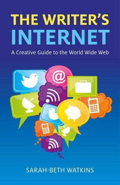 Writer's Internet, Sarah-Beth Watkins - Ebook - 9781780997841