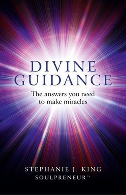 Divine Guidance, Stephanie J. King - Ebook - 9781780997933