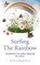 Surfing The Rainbow – visualisation and chakra balancing for writers, Sue Johnson - Paperback - 9781780998695