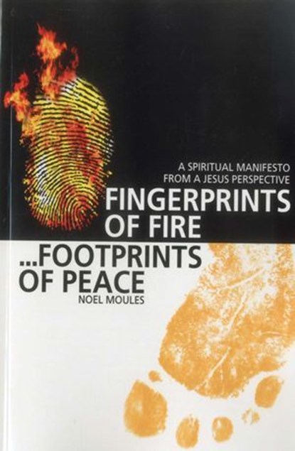 Fingerprints of Fire, Footprints of Peace, Noel Moules - Ebook - 9781780999036