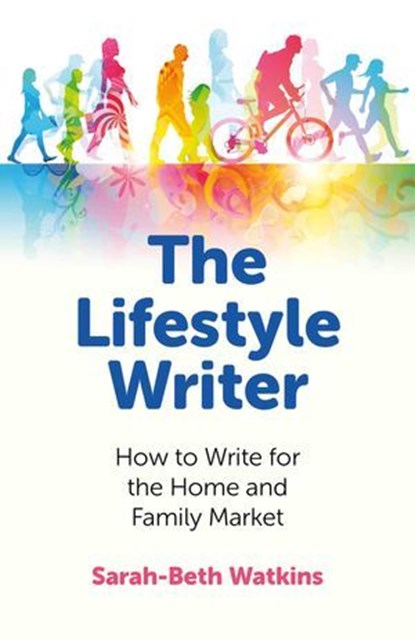 Lifestyle Writer, Sarah-Beth Watkins - Ebook - 9781780999838