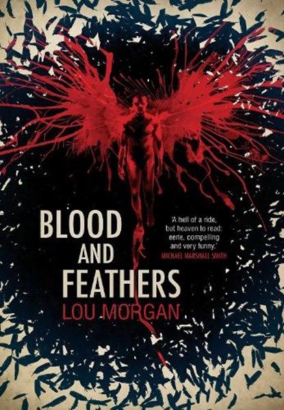 Blood and Feathers, MORGAN,  Lou - Paperback - 9781781080191