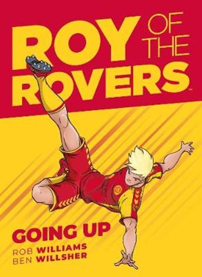 Roy of the Rovers: Going Up, Rob Williams - Gebonden - 9781781086735