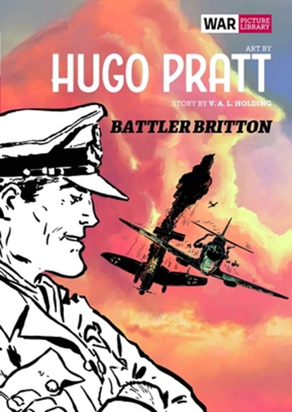 Battler Britton, Hugo Pratt ; V.A.L. Holding - Gebonden - 9781781087664