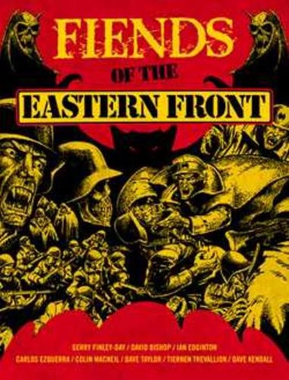 Fiends of the Eastern Front Omnibus Volume 1, Gerry Finley-Day ; David Bishop ; Ian Edginton ; Guy Adams ; Hannah Berry - Paperback - 9781781087749