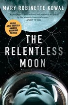 The Relentless Moon | Mary Robinette Kowal | 