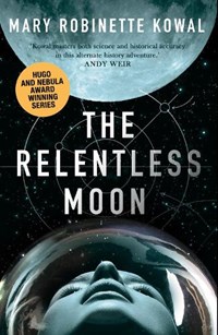 The Relentless Moon | Mary Robinette Kowal | 