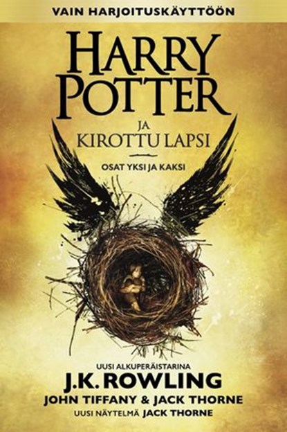 Harry Potter ja kirottu lapsi Osat yksi ja kaksi (Vain harjoituskäyttöön), J.K. Rowling ; John Tiffany ; Jack Thorne - Ebook - 9781781101605