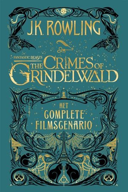 Fantastic Beasts: The Crimes of Grindelwald, J.K. Rowling - Ebook - 9781781104767