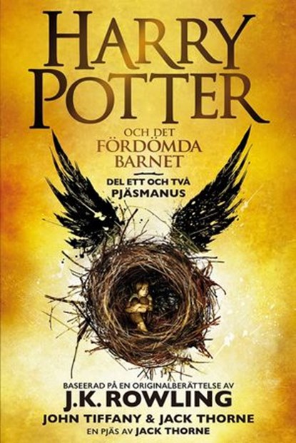 Harry Potter och Det fördömda barnet Del ett och två, J.K. Rowling ; John Tiffany ; Jack Thorne - Ebook - 9781781105122
