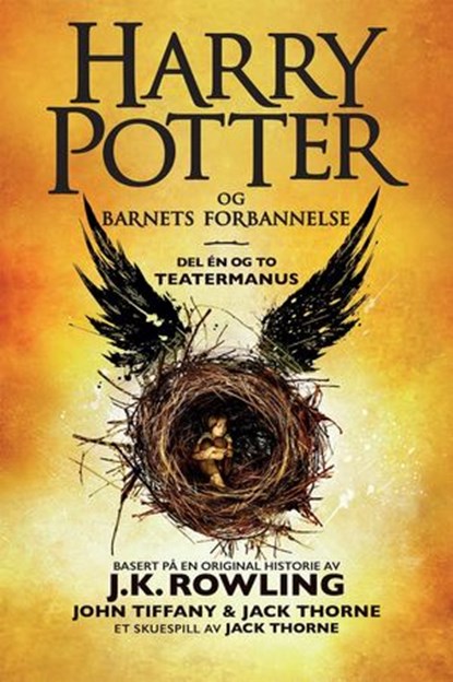 Harry Potter og Barnets forbannelse, J.K. Rowling ; Jack Thorne ; John Tiffany - Ebook - 9781781105146