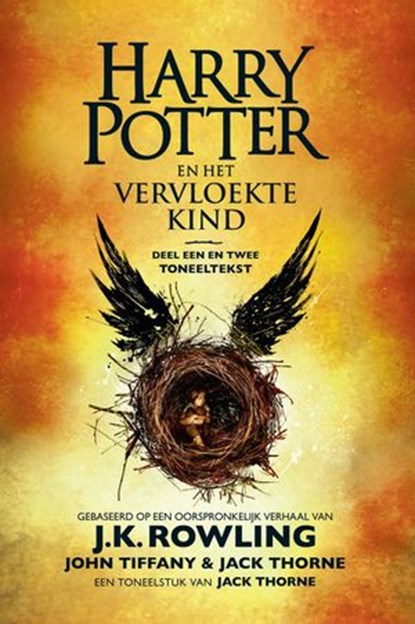 Harry Potter en het Vervloekte Kind Deel een en twee, J.K. Rowling ; Jack Thorne ; John Tiffany - Ebook - 9781781105344