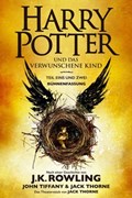 Harry Potter und das verwunschene Kind. Teil eins und zwei (Bühnenfassung) | J.K. Rowling ; John Tiffany ; Jack Thorne | 