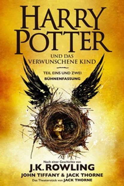 Harry Potter und das verwunschene Kind. Teil eins und zwei (Bühnenfassung), J.K. Rowling ; Jack Thorne ; John Tiffany - Ebook - 9781781105559