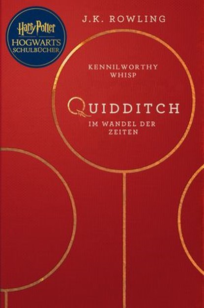 Quidditch im Wandel der Zeiten, J.K. Rowling ; Kennilworthy Whisp - Ebook - 9781781106839
