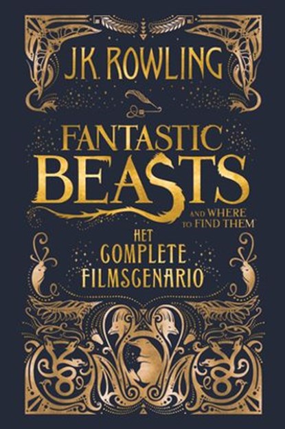 Fantastic Beasts and Where to Find Them: het complete filmscenario, J.K. Rowling - Ebook - 9781781107409