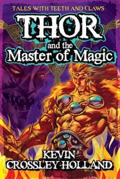 Thor and the Master of Magic, Kevin Crossley-Holland - Paperback - 9781781122211